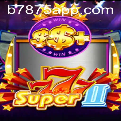Descubra as Emoções do Novo Jogo Super777II: Sua Próxima Aventura em B7875.COM